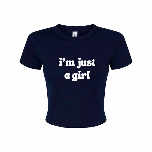 I’m Just A Girl Y2K Baby Tee